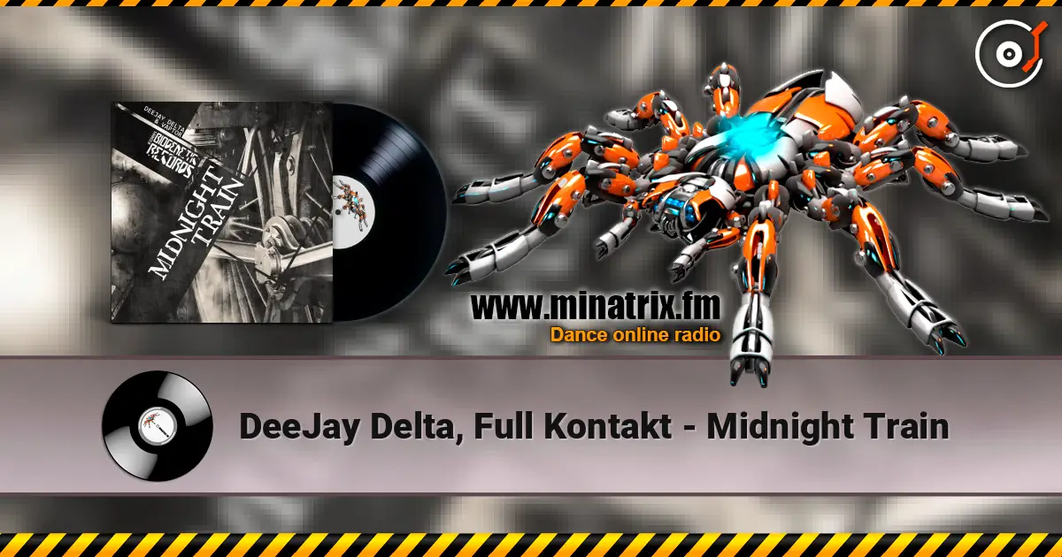 DeeJay Delta, Full Kontakt - Midnight Train listen online in high quality | Minatrix.FM