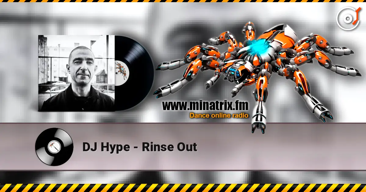 DJ Hype - Rinse Out listen online in high quality | Minatrix.FM