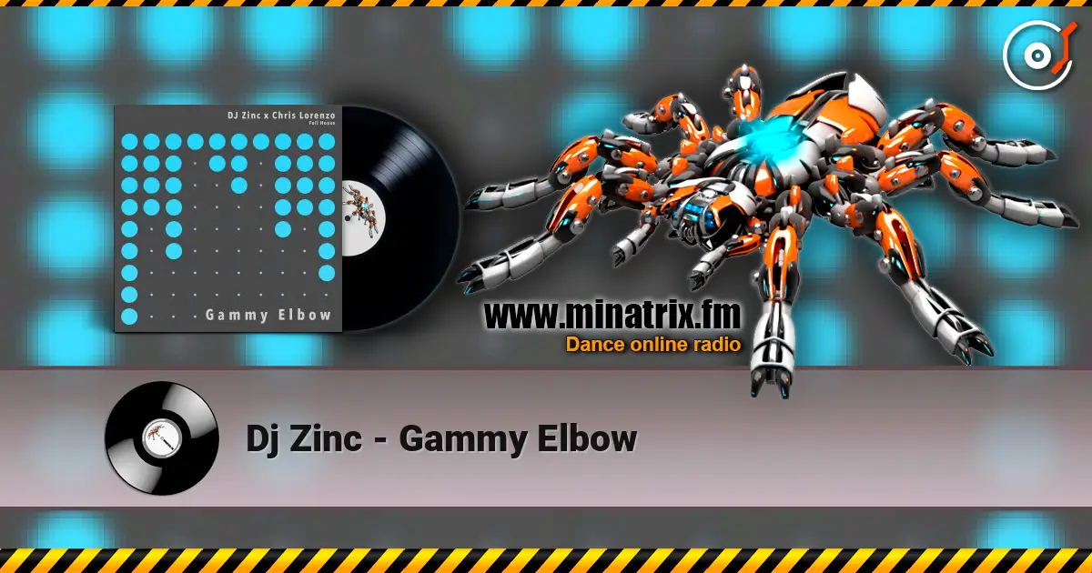 Dj Zinc - Gammy Elbow listen online in high quality | Minatrix.FM