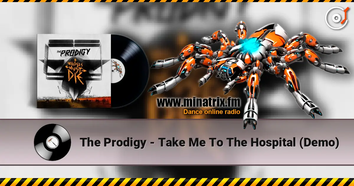 The Prodigy - Take Me To The Hospital (Demo) listen online in high quality | Minatrix.FM