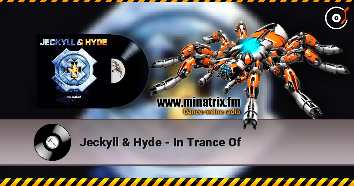 Jeckyll & Hyde - In Trance Of listen online in high quality | Minatrix.FM