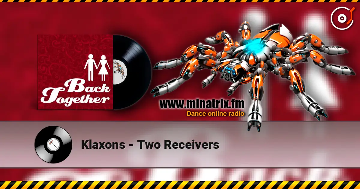 Klaxons - Two Receivers listen online in high quality | Minatrix.FM
