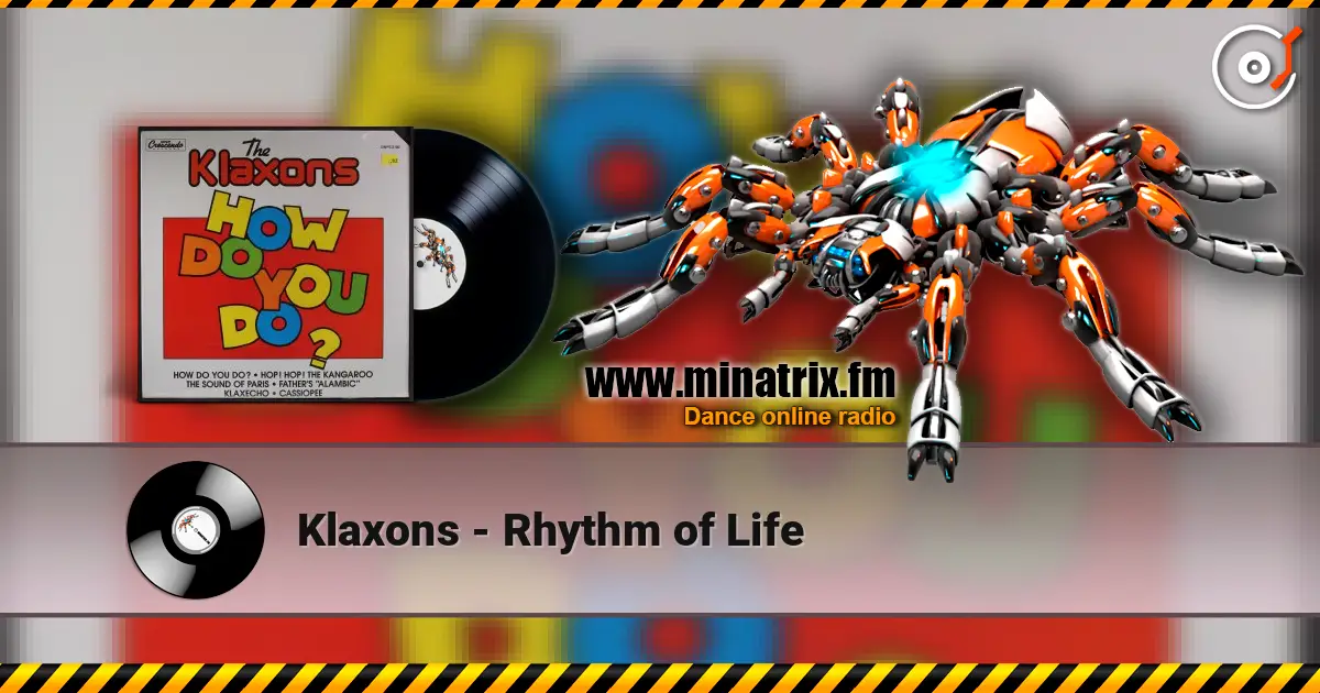 Klaxons - Rhythm of Life listen online in high quality | Minatrix.FM