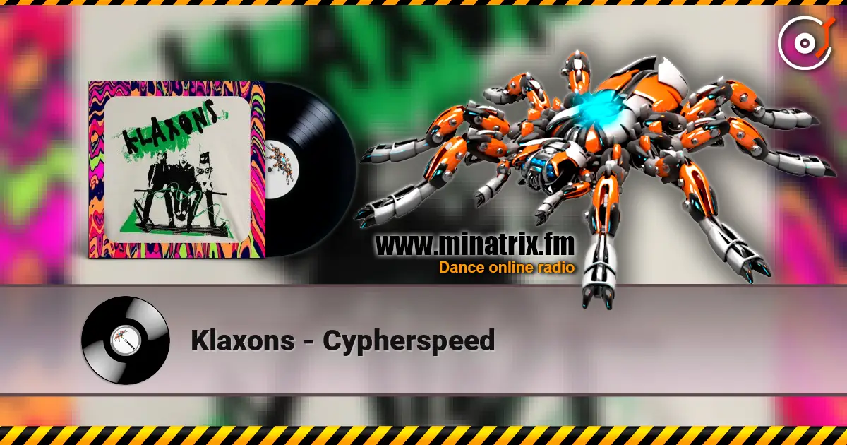 Klaxons - Cypherspeed listen online in high quality | Minatrix.FM