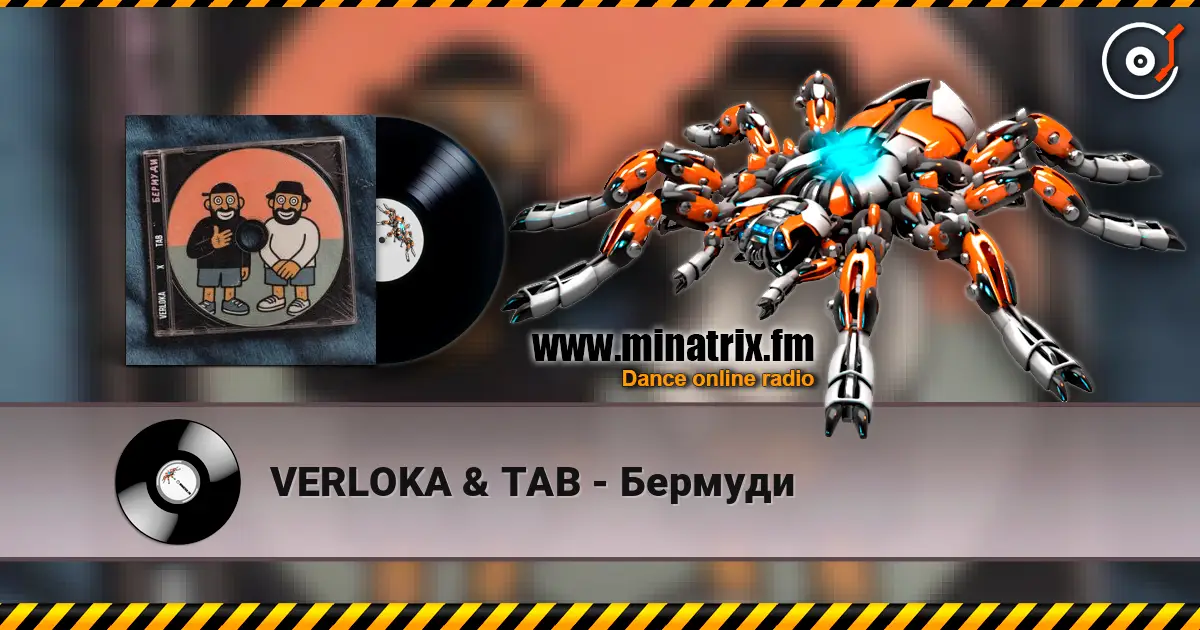 VERLOKA & TAB - Бермуди listen online in high quality | Minatrix.FM