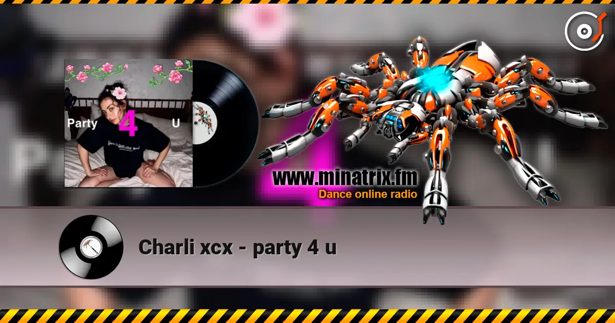 Charli xcx - party 4 u listen online in high quality | Minatrix.FM