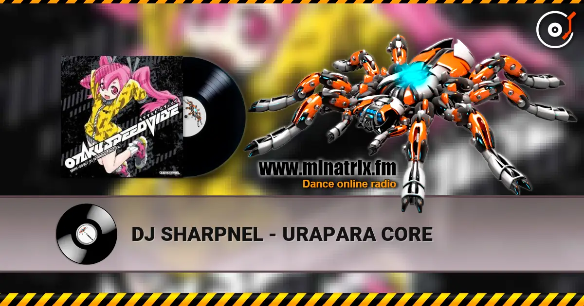 DJ SHARPNEL - URAPARA CORE listen online in high quality | Minatrix.FM