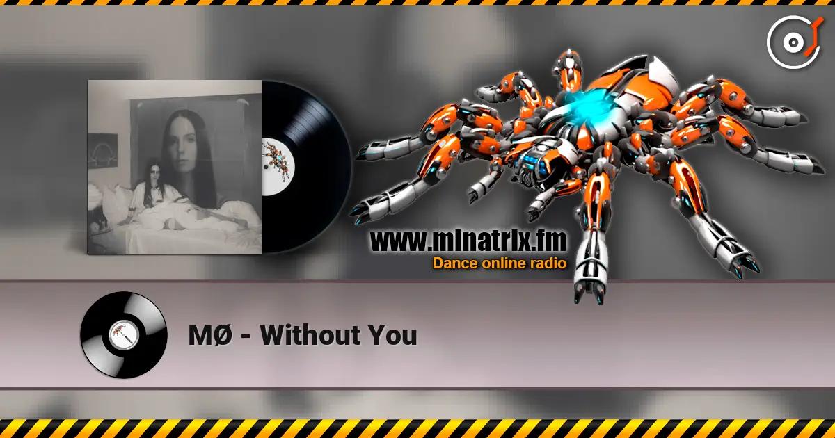 MØ - Without You listen online in high quality | Minatrix.FM