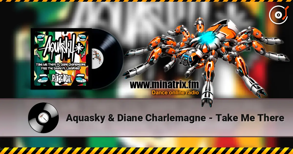 Aquasky & Diane Charlemagne - Take Me There listen online in high quality | Minatrix.FM