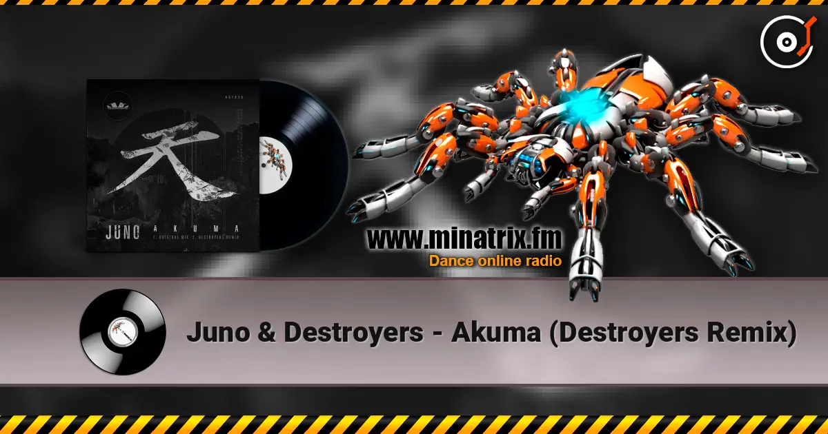 Juno & Destroyers - Akuma (Destroyers Remix) listen online in high quality | Minatrix.FM