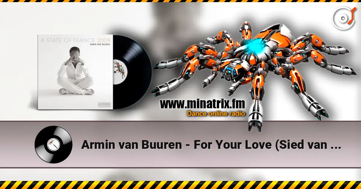 Armin van Buuren - For Your Love (Sied van Riel Remix) listen online in high quality | Minatrix.FM