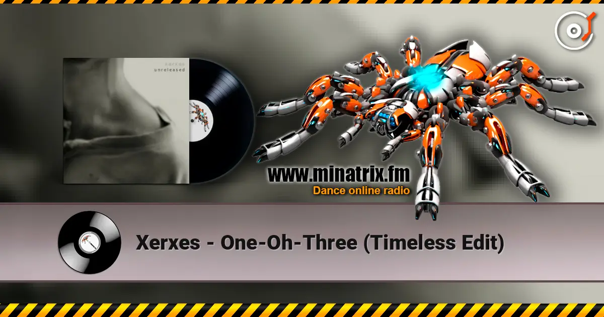 Xerxes - One-Oh-Three (Timeless Edit) listen online in high quality | Minatrix.FM