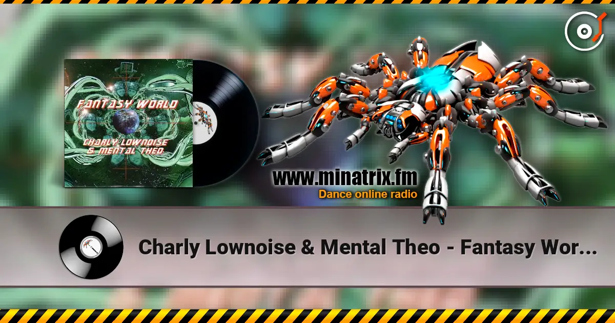 Charly Lownoise & Mental Theo - Fantasy World (Hardcore Mix) listen online in high quality | Minatrix.FM