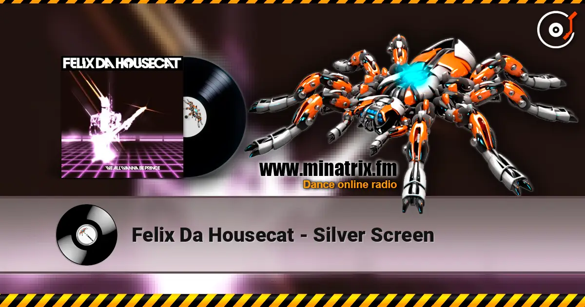 Felix Da Housecat - Silver Screen listen online in high quality | Minatrix.FM