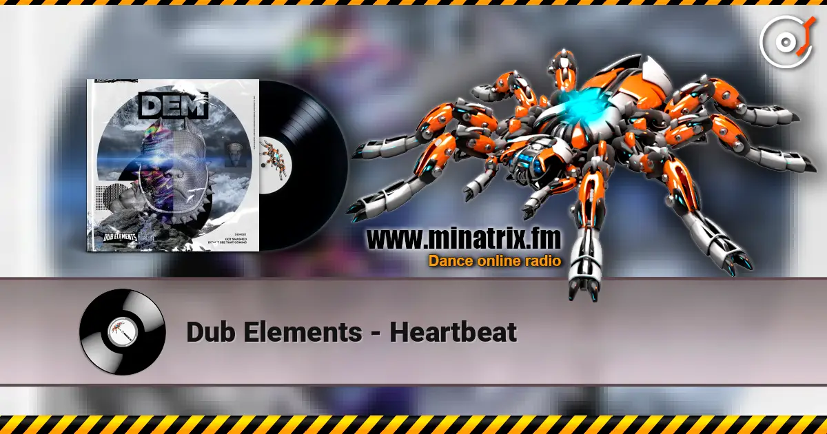 Dub Elements - Heartbeat listen online in high quality | Minatrix.FM