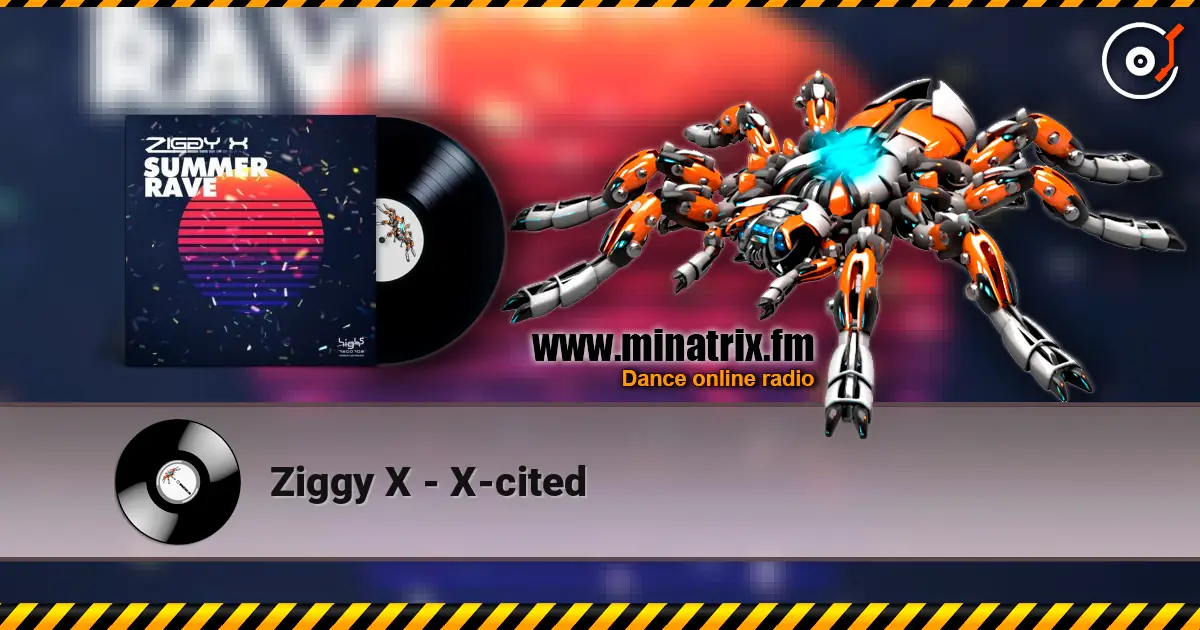 Ziggy X - X-cited listen online in high quality | Minatrix.FM