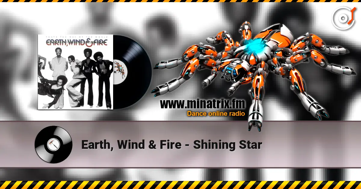 Earth, Wind & Fire - Shining Star listen online in high quality | Minatrix.FM