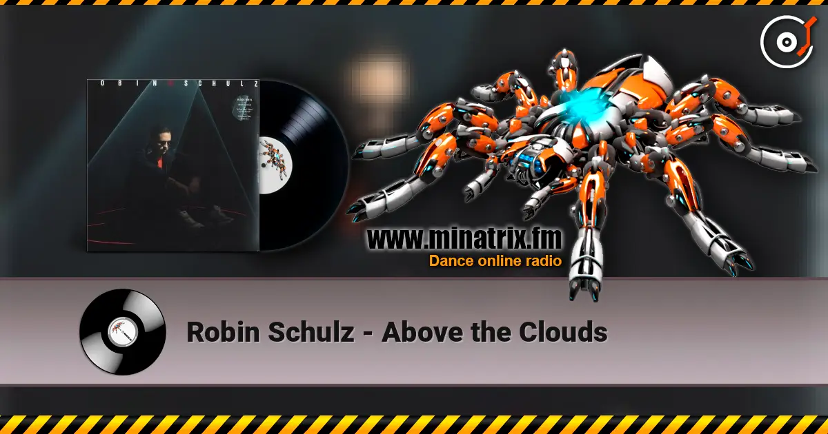 Robin Schulz - Above the Clouds listen online in high quality | Minatrix.FM