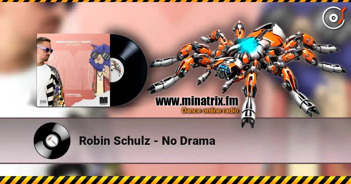 Robin Schulz - No Drama listen online in high quality | Minatrix.FM
