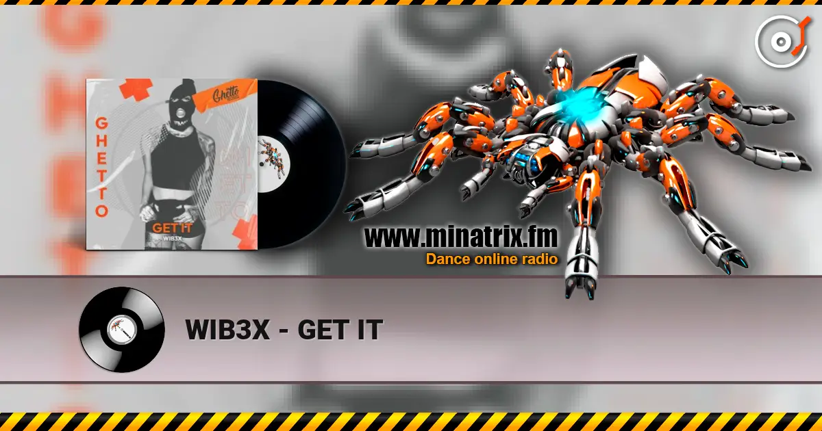 WIB3X - GET IT listen online in high quality | Minatrix.FM