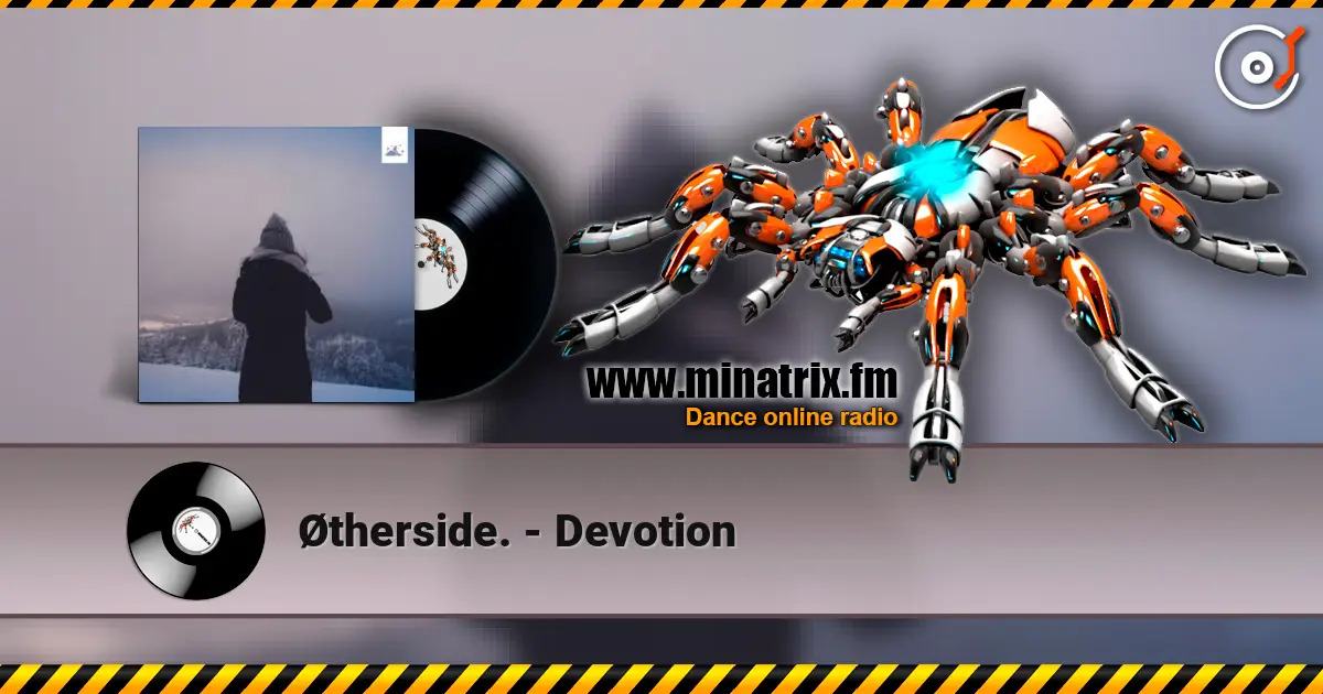 Øtherside. - Devotion listen online in high quality | Minatrix.FM