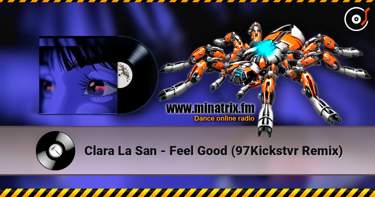 Clara La San - Feel Good (97Kickstvr Remix) listen online in high quality | Minatrix.FM