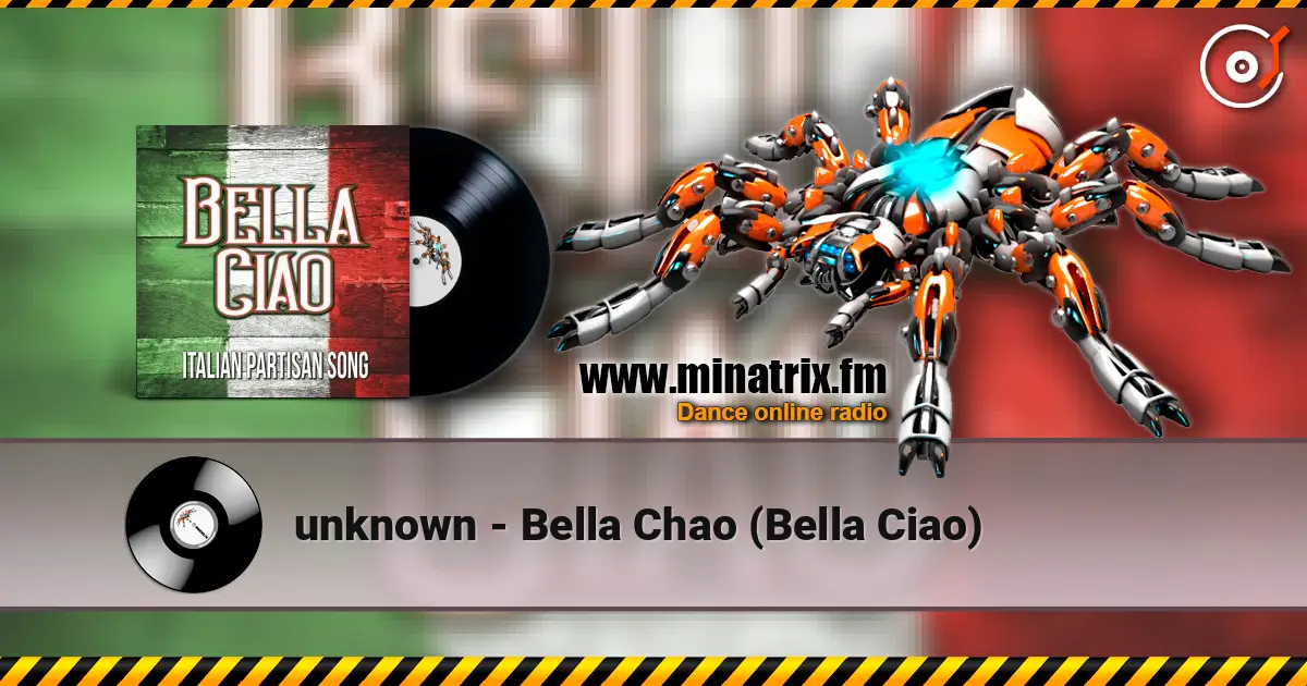 unknown - Bella Chao (Bella Ciao) listen online in high quality | Minatrix.FM