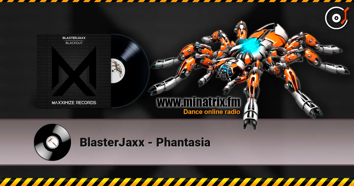 BlasterJaxx - Phantasia listen online in high quality | Minatrix.FM