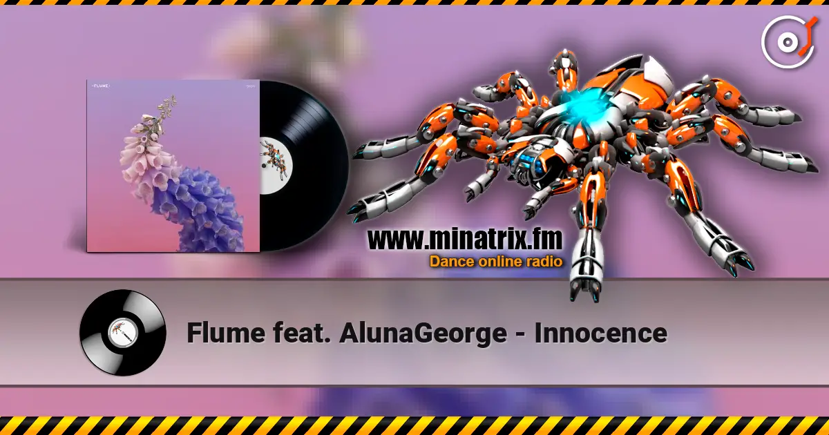 Flume feat. AlunaGeorge - Innocence listen online in high quality | Minatrix.FM