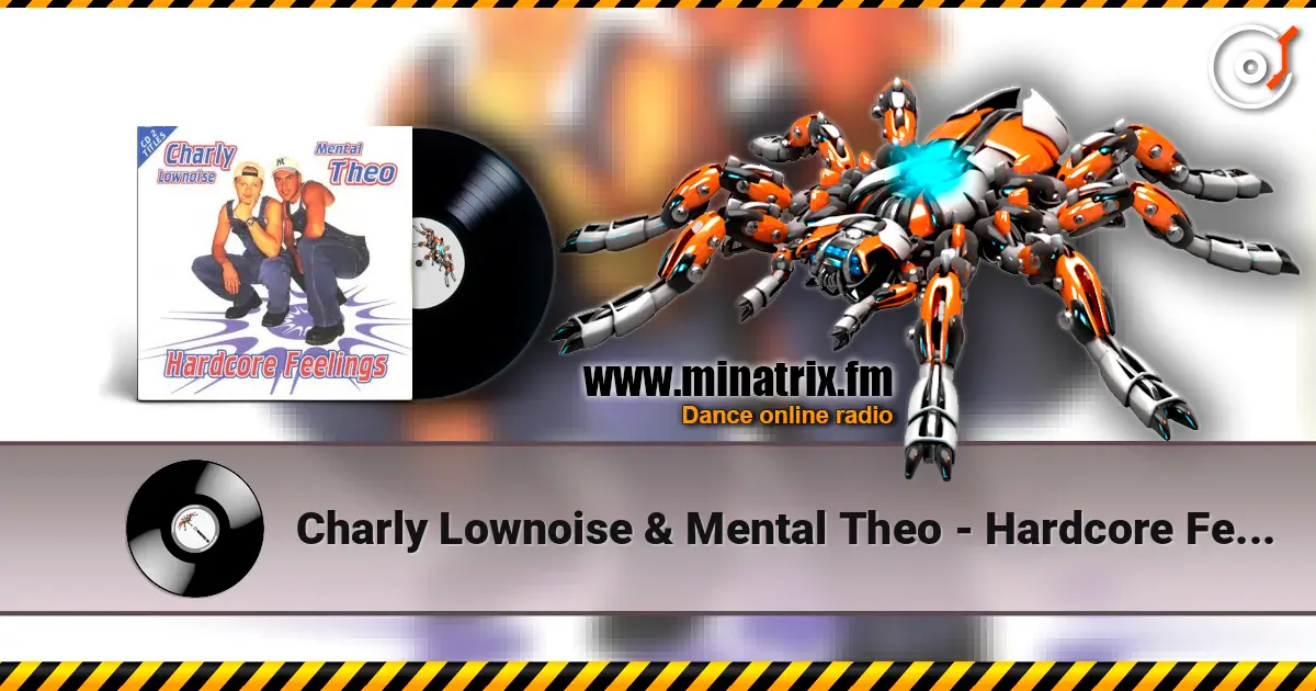 Charly Lownoise & Mental Theo - Hardcore Feelings (Mars-L & Frank-E Remix) listen online in high quality | Minatrix.FM