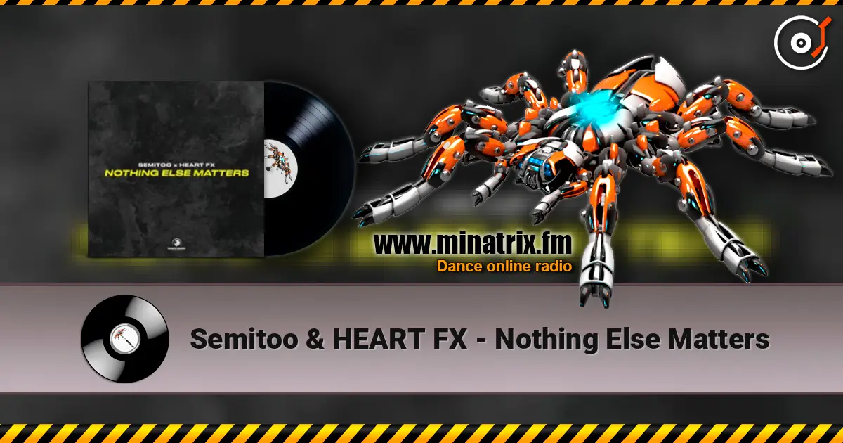 Semitoo & HEART FX - Nothing Else Matters listen online in high quality | Minatrix.FM