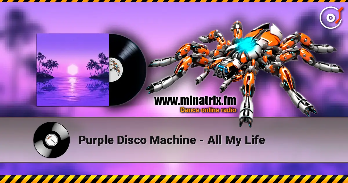 Purple Disco Machine - All My Life listen online in high quality | Minatrix.FM