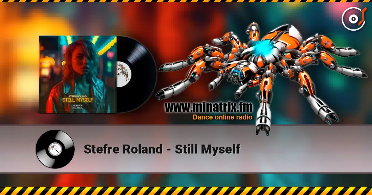 Stefre Roland - Still Myself listen online in high quality | Minatrix.FM