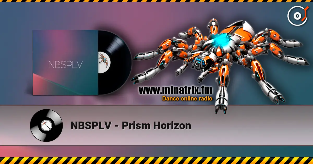 NBSPLV - Prism Horizon listen online in high quality | Minatrix.FM