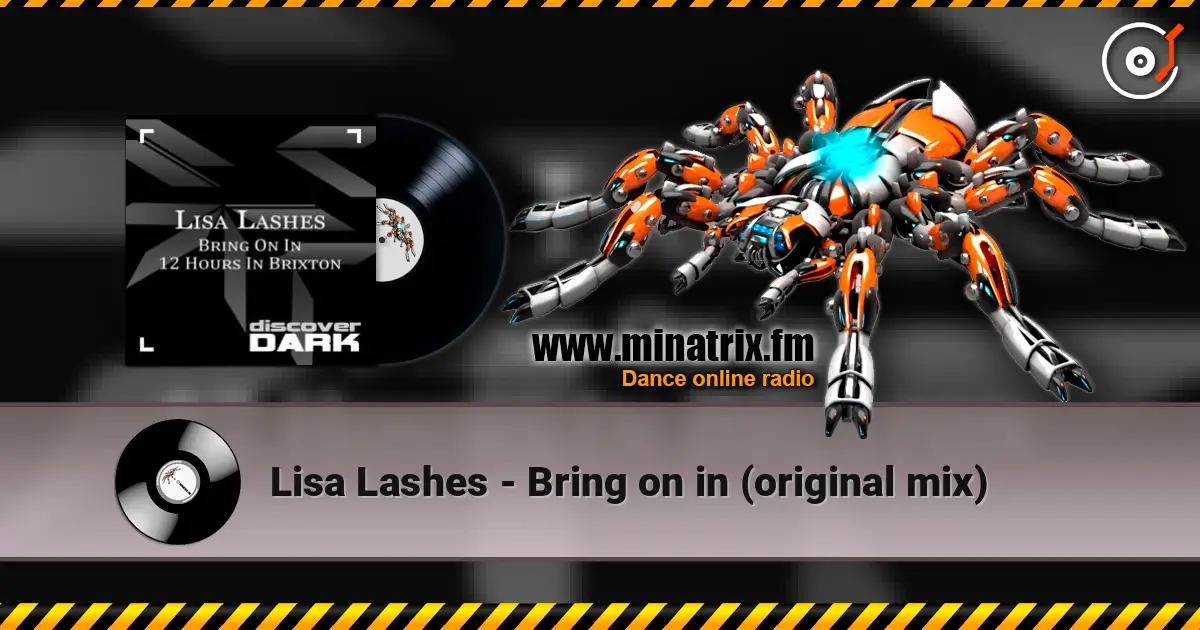 Lisa Lashes - Bring on in (original mix) listen online in high quality | Minatrix.FM