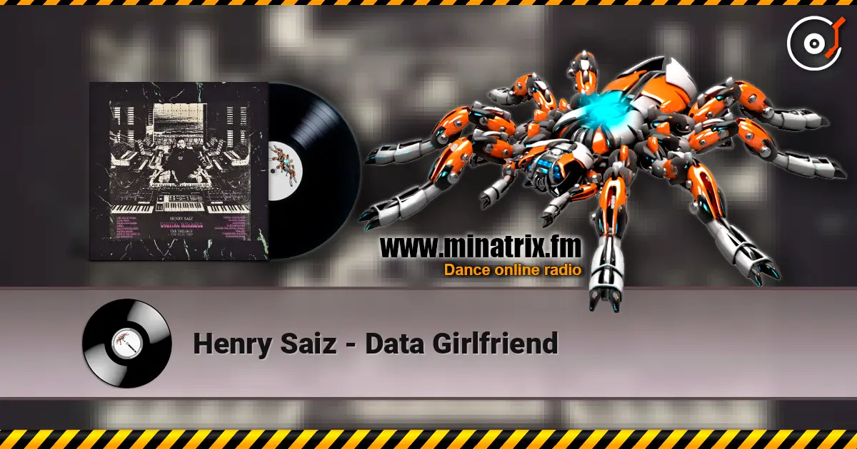 Henry Saiz - Data Girlfriend listen online in high quality | Minatrix.FM
