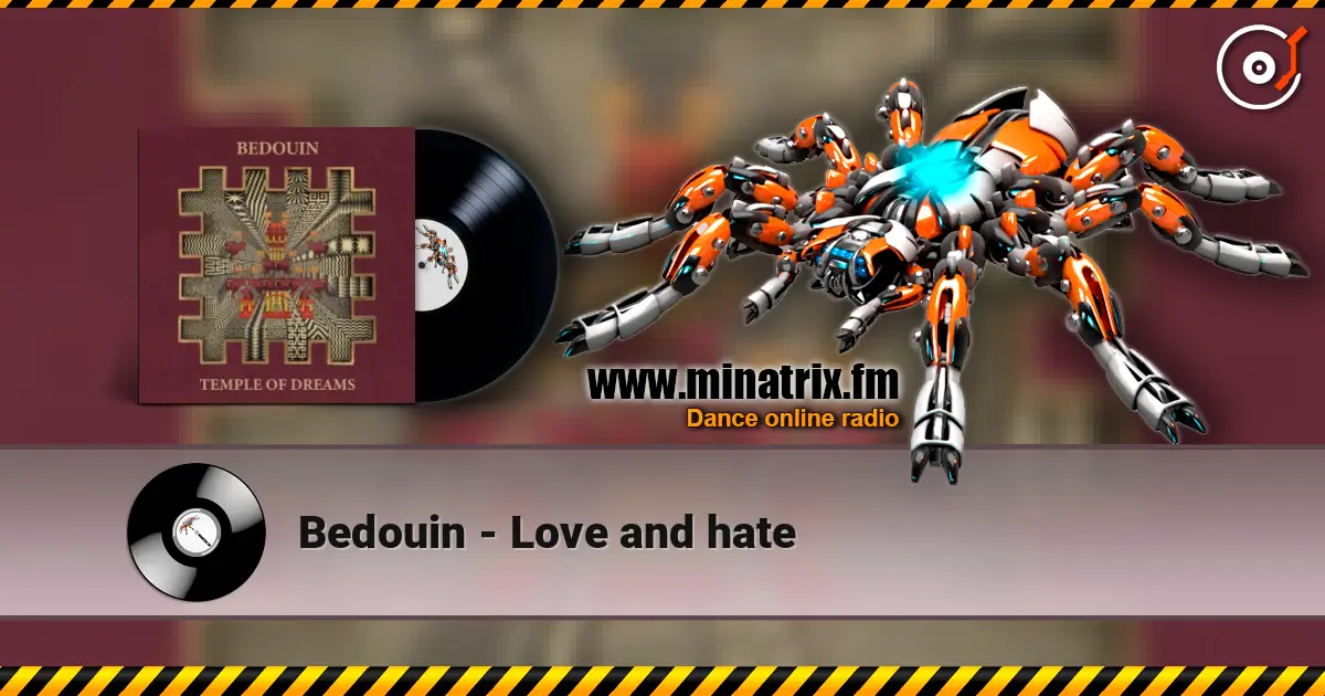 Bedouin - Love and hate listen online in high quality | Minatrix.FM