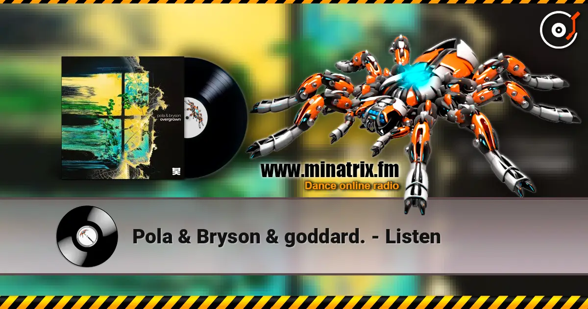 Pola & Bryson & goddard. - Listen listen online in high quality | Minatrix.FM