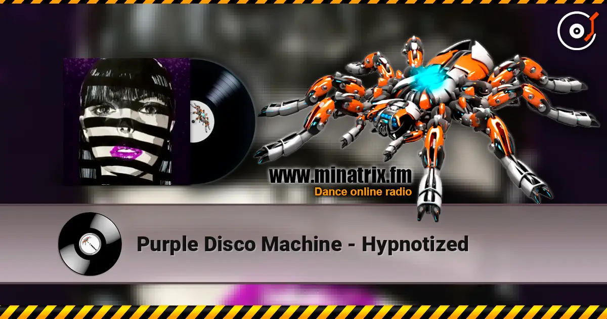 Purple Disco Machine - Hypnotized listen online in high quality | Minatrix.FM