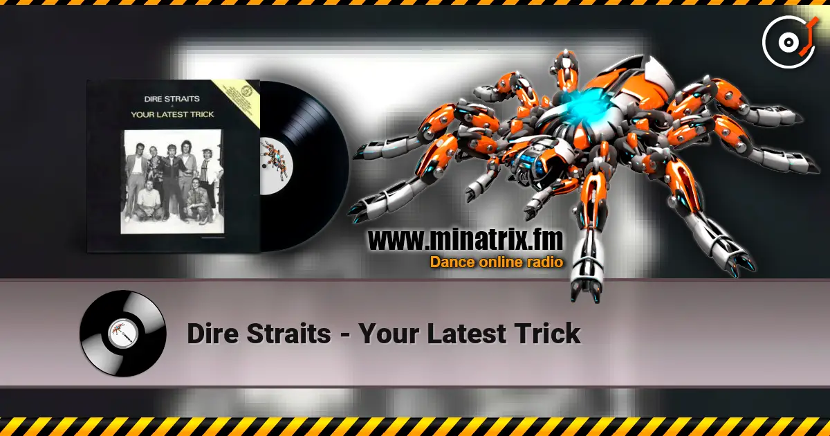 Dire Straits - Your Latest Trick listen online in high quality | Minatrix.FM
