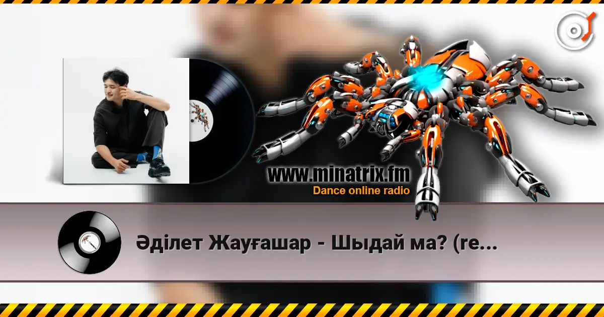 Әділет Жауғашар - Шыдай ма? (remix) listen online in high quality | Minatrix.FM