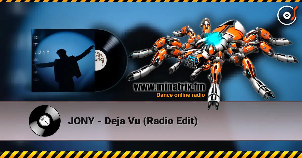 JONY - Deja Vu (Radio Edit) listen online in high quality | Minatrix.FM