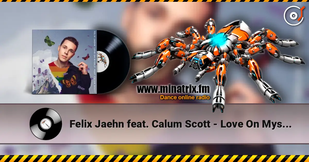 Felix Jaehn feat. Calum Scott - Love On Myself listen online in high quality | Minatrix.FM