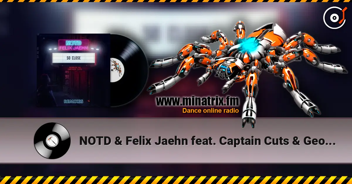 NOTD & Felix Jaehn feat. Captain Cuts & Georgia Ku - So Close (Dwilly Remix) listen online in high quality | Minatrix.FM