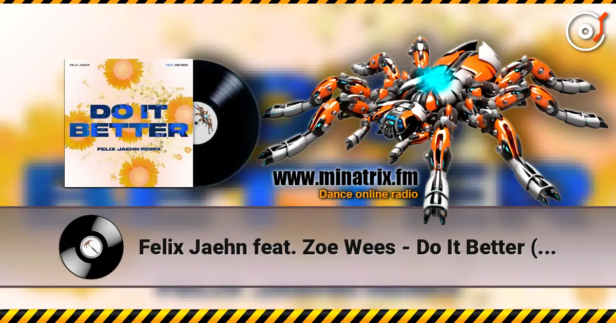 Felix Jaehn feat. Zoe Wees - Do It Better (Felix Jaehn Remix) listen online in high quality | Minatrix.FM