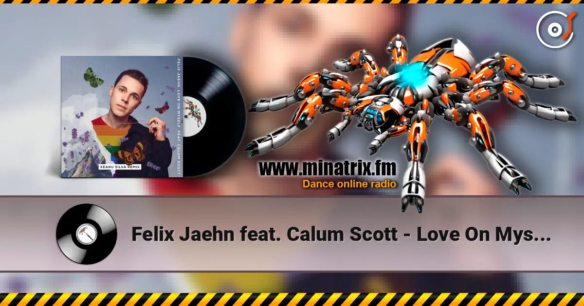 Felix Jaehn feat. Calum Scott - Love On Myself (Keanu Silva Remix) listen online in high quality | Minatrix.FM