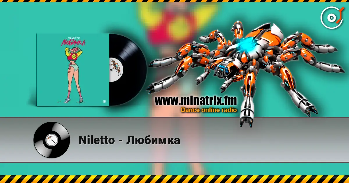 Niletto - Любимка listen online in high quality | Minatrix.FM