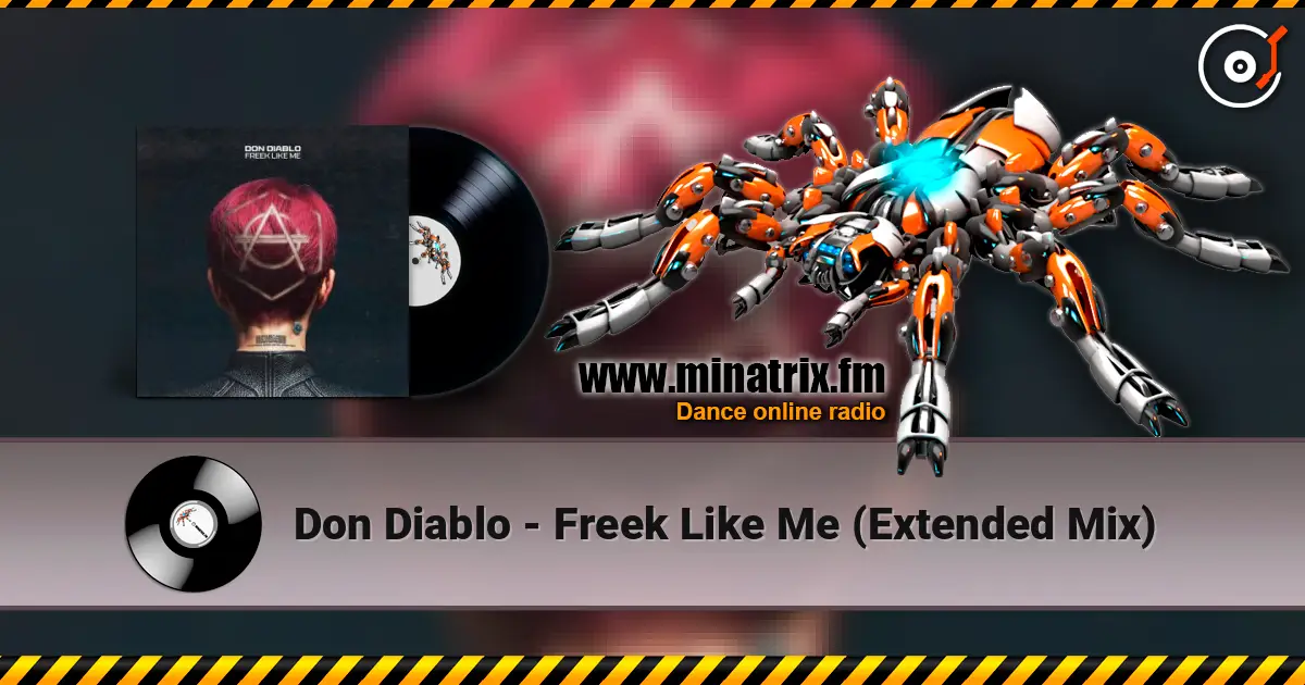 Don Diablo - Freek Like Me (Extended Mix) listen online in high quality | Minatrix.FM