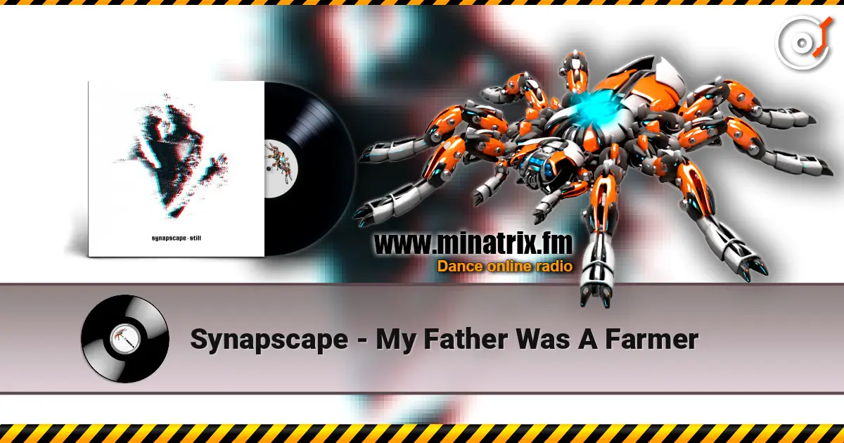 Synapscape - My Father Was A Farmer listen online in high quality | Minatrix.FM