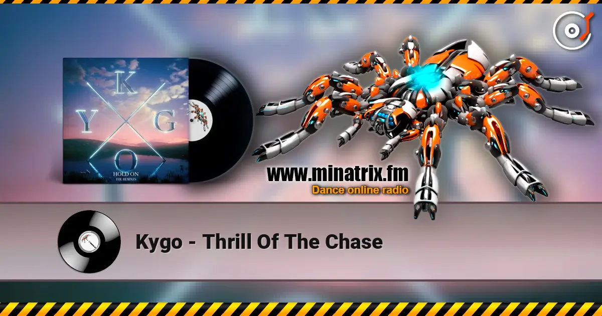 Kygo - Thrill Of The Chase listen online in high quality | Minatrix.FM